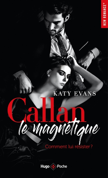 Callan, le magnétique - Comment lui résister ? (9782755692846-front-cover)