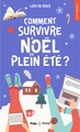 Comment survivre à Noël en plein été ? (9782755678321-front-cover)