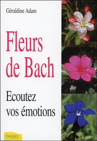 Fleurs de Bach - Ecoutez vos émotions (9782846390477-front-cover)