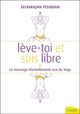 Lève-toi et sois libre - Le message éternellement vrai du Yoga (9782846391320-front-cover)