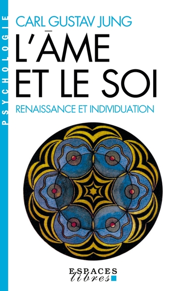 L'Ame et le soi, Renaissance et individuation (9782226469670-front-cover)