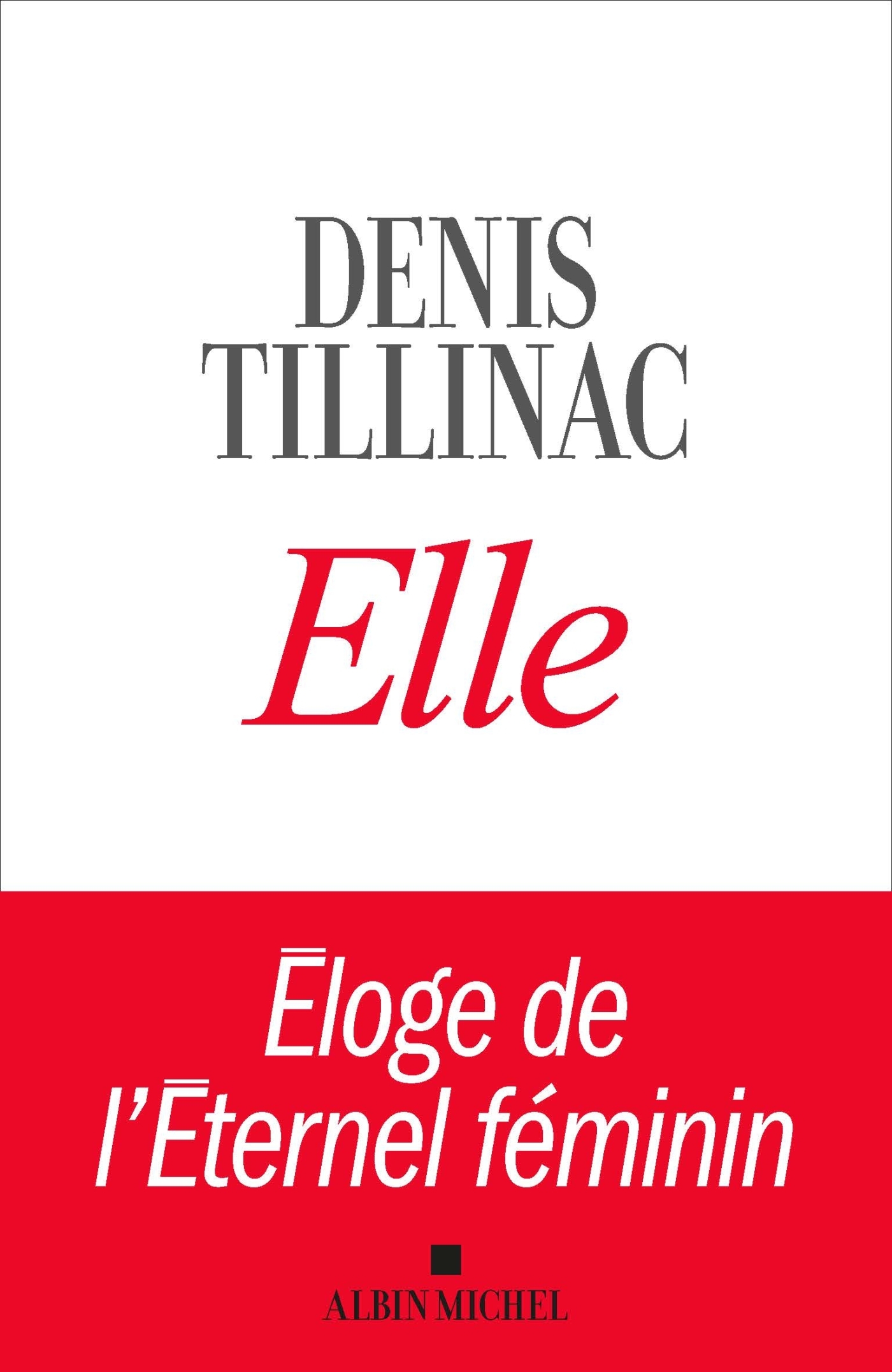 Elle, Eloge de l'éternel féminin (9782226442628-front-cover)