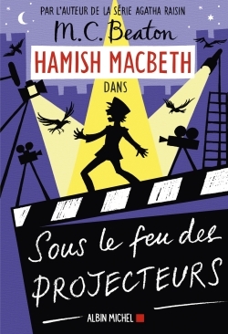 Hamish Macbeth 14 - Sous le feu des projecteurs (9782226460134-front-cover)