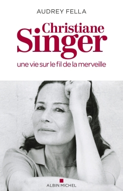 Christiane Singer, une vie sur le fil de la merveille (9782226442154-front-cover)