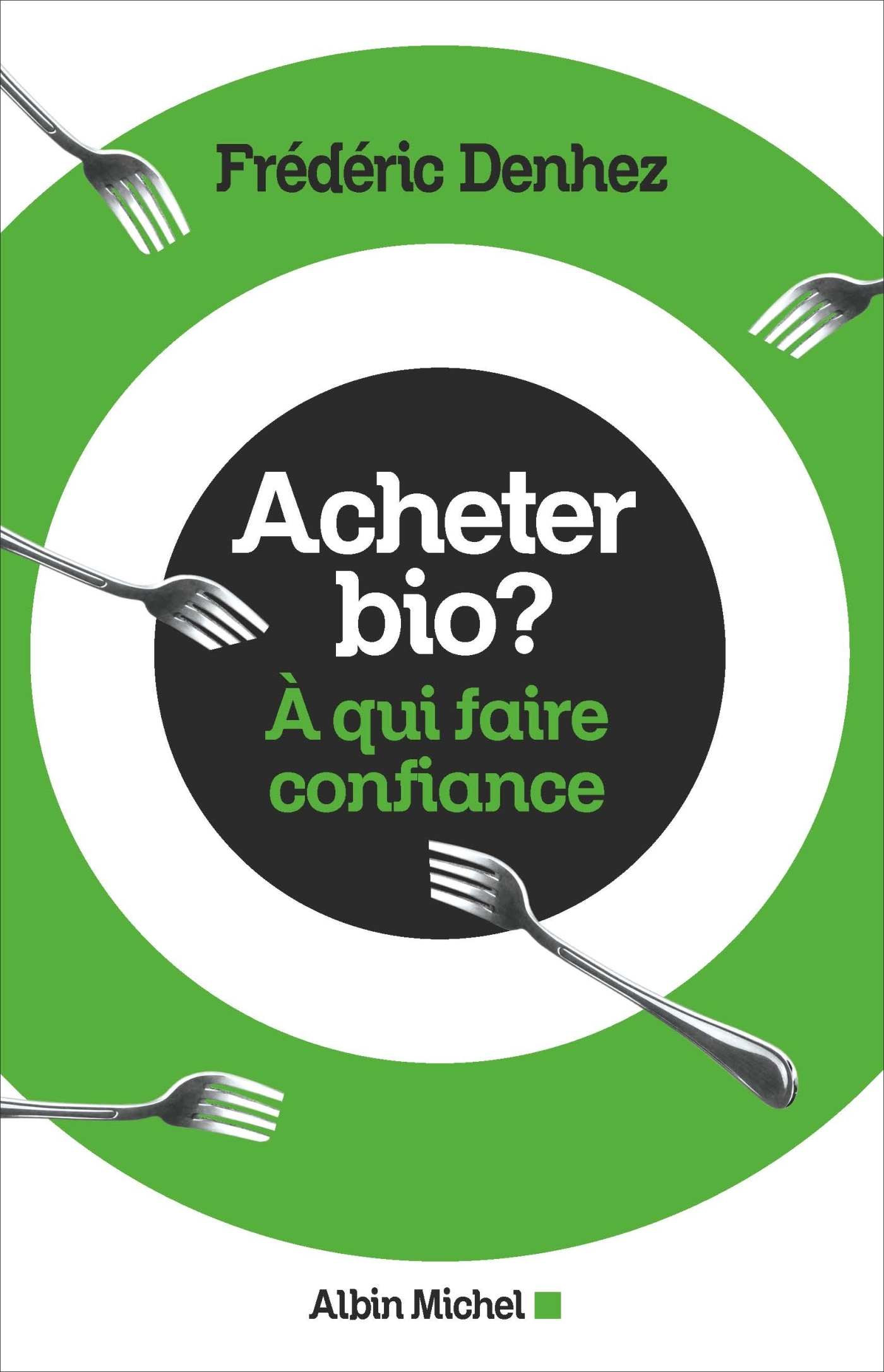 Acheter bio ?, A qui faire confiance (9782226437877-front-cover)