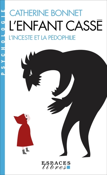 L'Enfant cassé, L'inceste et la pédophilie (9782226465474-front-cover)