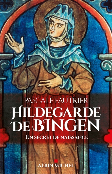 Hildegarde de Bingen, Un secret de naissance (9782226436757-front-cover)