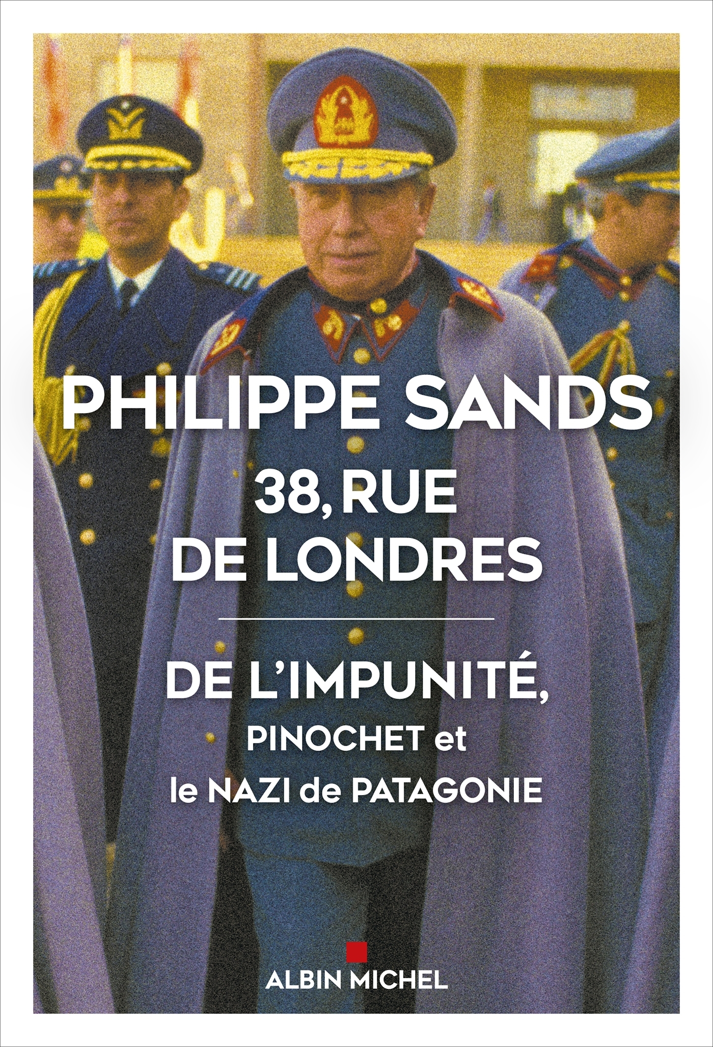 38, rue de Londres, De l'impunité, Pinochet et le nazi de Patagonie (9782226493446-front-cover)