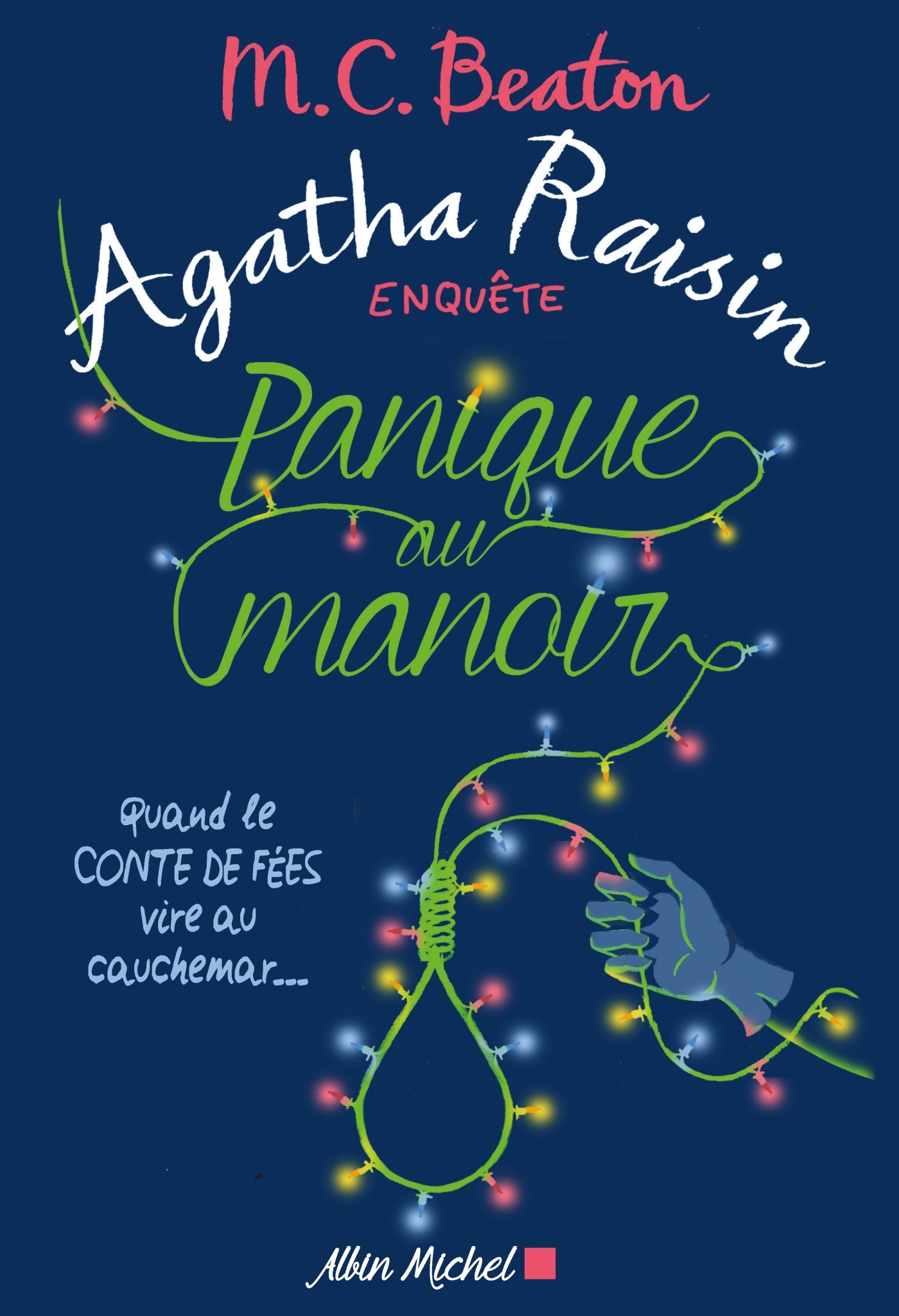 Agatha Raisin enquête 10 - Panique au manoir, Quand le conte de fées vire au cauchemar... (9782226400345-front-cover)