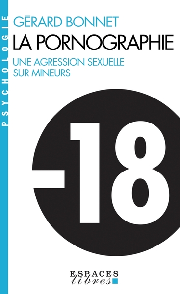 La Pornographie, Une agression sexuelle sur mineurs (9782226458391-front-cover)