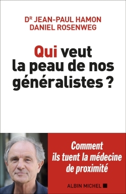 Qui veut la peau de nos généralistes ? (9782226457271-front-cover)