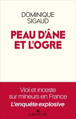 Peau d'âne et l'ogre, Viol et inceste sur mineurs en France - L'enquête explosive (9782226457875-front-cover)