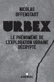 Urbex, Le phénomène de l'exploration urbaine décrypté (9782226471543-front-cover)