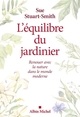 L'Equilibre du jardinier, Renouer avec la nature dans le monde moderne (9782226457493-front-cover)