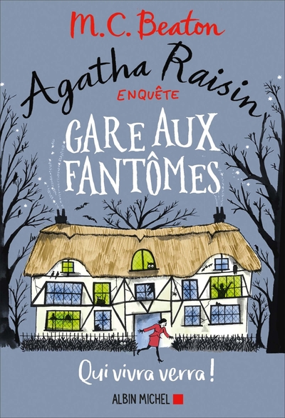 Agatha Raisin enquête 14 - Gare aux fantômes, Qui vivra verra ! (9782226435545-front-cover)