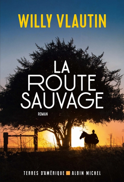 La Route sauvage (9782226401991-front-cover)