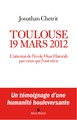 Toulouse 19 mars 2012, L'attentat de l'école Ozar Hatorah par ceux qui l'ont vécu (9782226470485-front-cover)