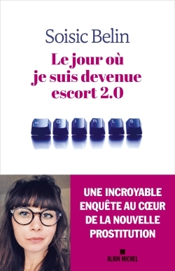 Le Jour où je suis devenue escort 2.0 (9782226453242-front-cover)