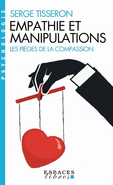 Empathie et manipulations, Les pièges de la compassion (9782226451347-front-cover)