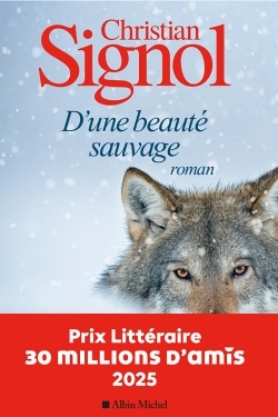 D'une beauté sauvage, Prix littéraire 30 millions d'amis 2025 (9782226459022-front-cover)