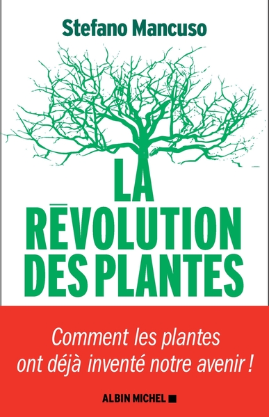 La Révolution des plantes, Comment les plantes ont déjà inventé notre avenir (9782226402554-front-cover)