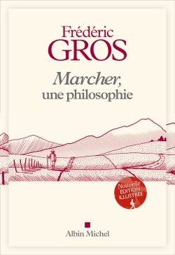 Marcher, une philosophie - édition illustrée (9782226454270-front-cover)