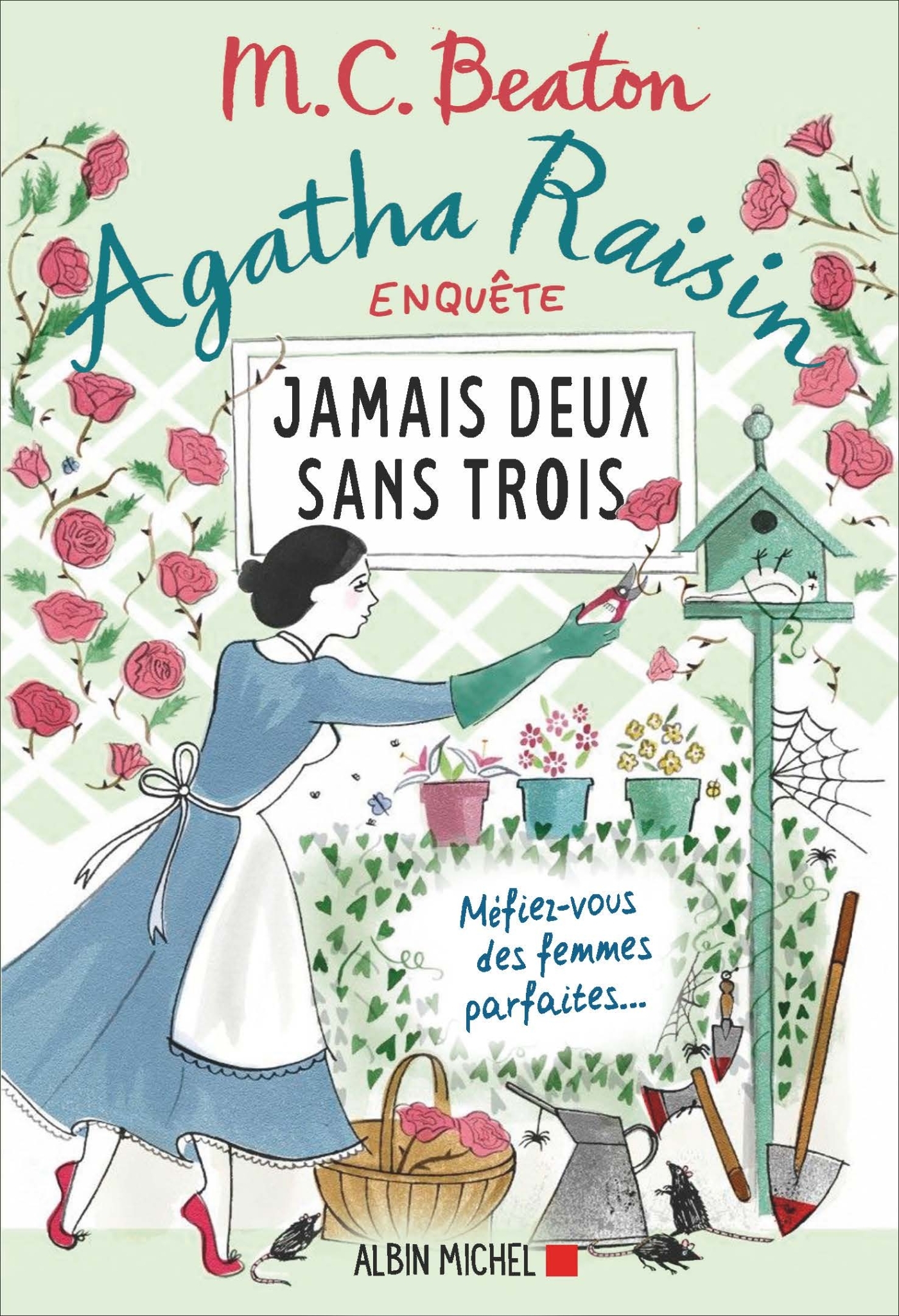 Agatha Raisin enquête 16 - Jamais deux sans trois, Méfiez-vous des femmes parfaites... (9782226435644-front-cover)