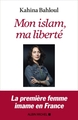 Mon islam, ma liberté (9782226456854-front-cover)