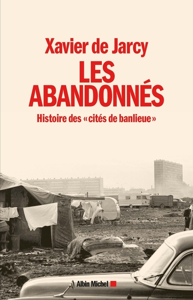 Les Abandonnés, Histoire des "cités de banlieue" (9782226439451-front-cover)