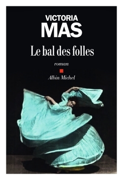 Le Bal des folles, Prix Renaudot des Lycéens 2019 (9782226442109-front-cover)