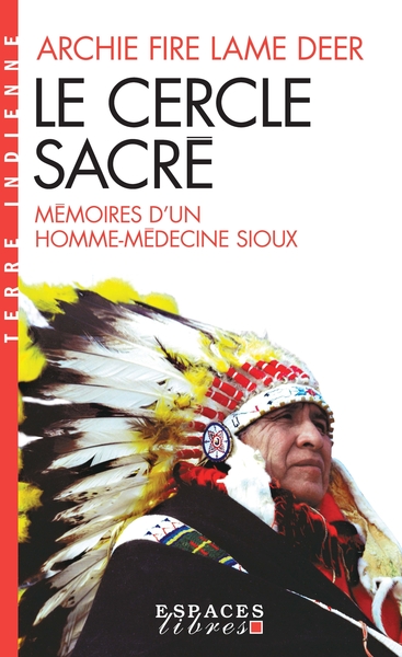 Le Cercle sacré, Mémoires d'un homme-médecine sioux (9782226436559-front-cover)