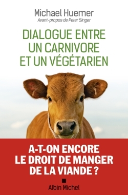 Dialogue entre un carnivore et un végétarien (9782226446459-front-cover)