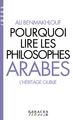 Pourquoi lire les philosophes arabes, L'héritage oublié (9782226451361-front-cover)