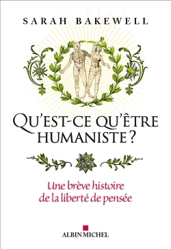 Qu'est-ce qu'être humaniste ?, Une brève histoire de la liberté de pensée (9782226489838-front-cover)