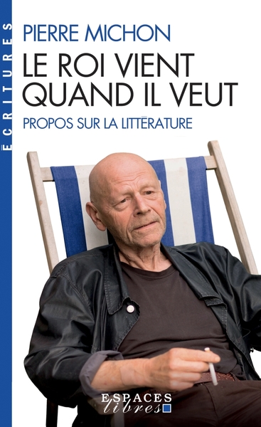 Le Roi vient quand il veut (poche), Propos sur la littérature (9782226470430-front-cover)