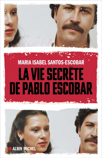 La Vie secrète de Pablo Escobar (9782226449337-front-cover)