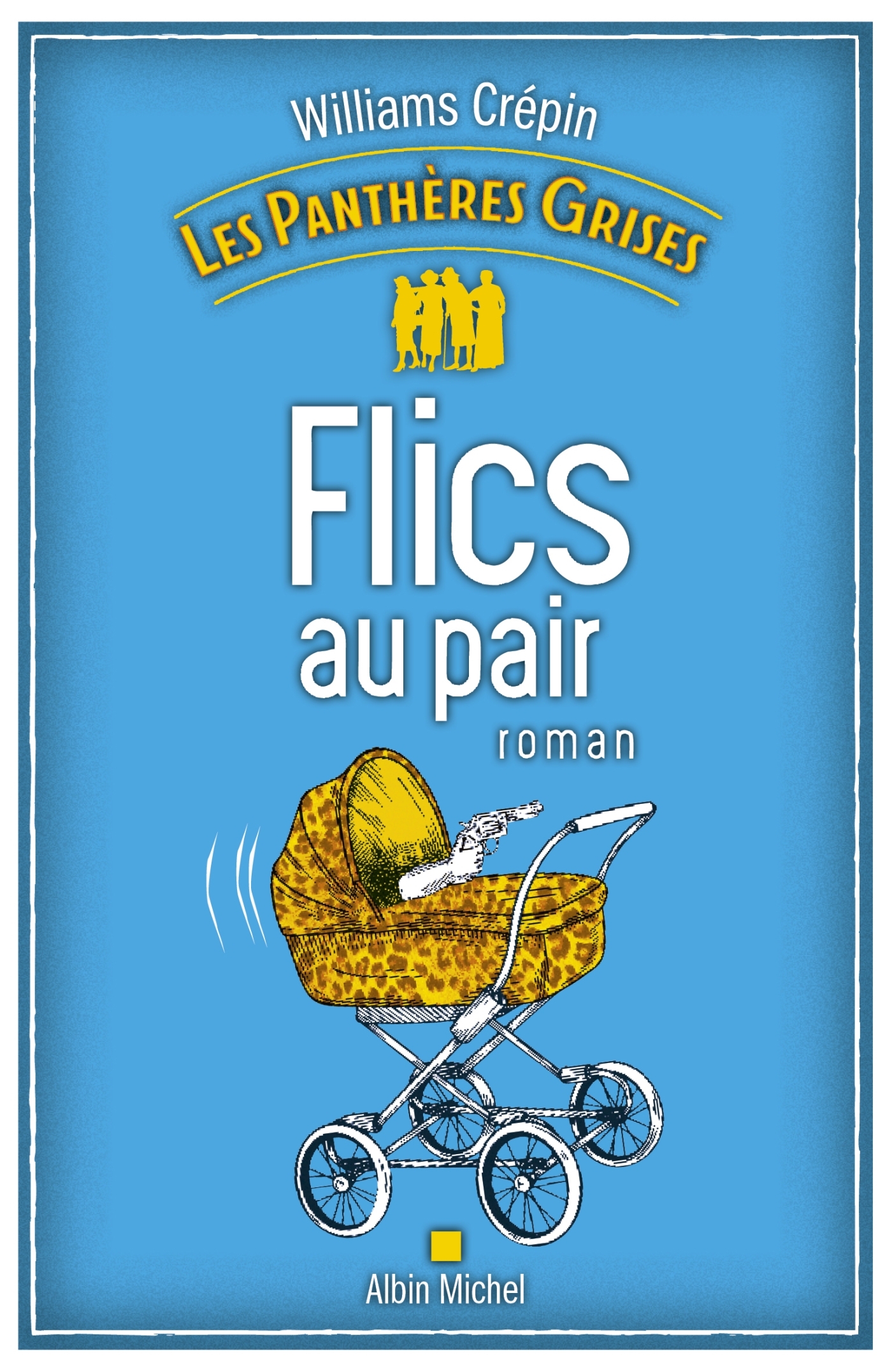 Les Panthères grises - tome 2 - Flics au pair (9782226466679-front-cover)