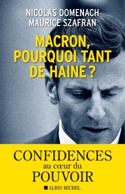 Macron, pourquoi tant de haine ? (9782226449092-front-cover)