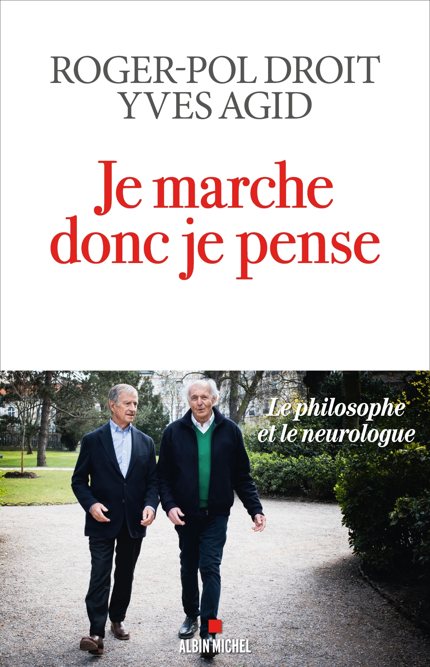 Je marche donc je pense, Le philosophe et le neurologue (9782226460677-front-cover)