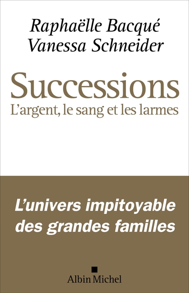 Successions, L'argent, le sang et les larmes (9782226476647-front-cover)