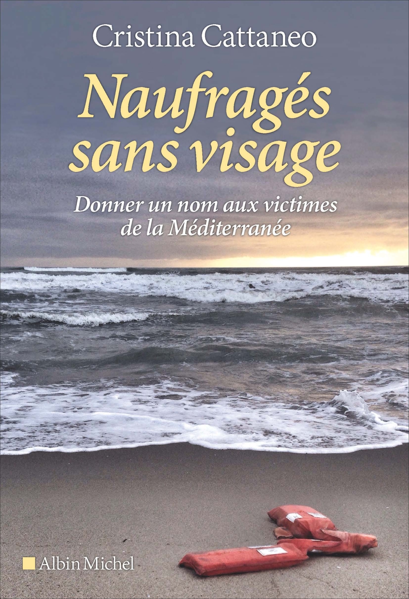 Naufragés sans visage, Donner un nom aux victimes de la Méditerranée (9782226443625-front-cover)