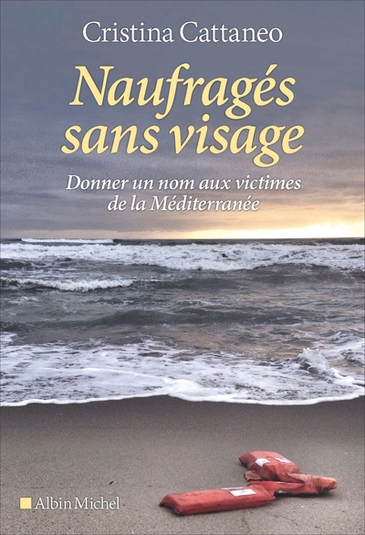 Naufragés sans visage, Donner un nom aux victimes de la Méditerranée (9782226443625-front-cover)