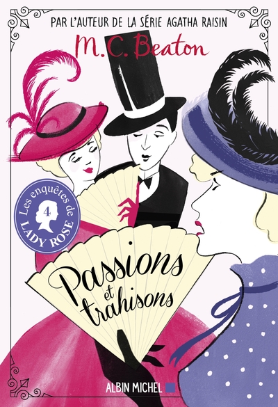 Les Enquêtes de Lady Rose - tome 4 - Passions et trahisons (9782226450531-front-cover)