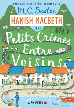 Hamish Macbeth 9 - Petits crimes entre voisins (9782226444622-front-cover)