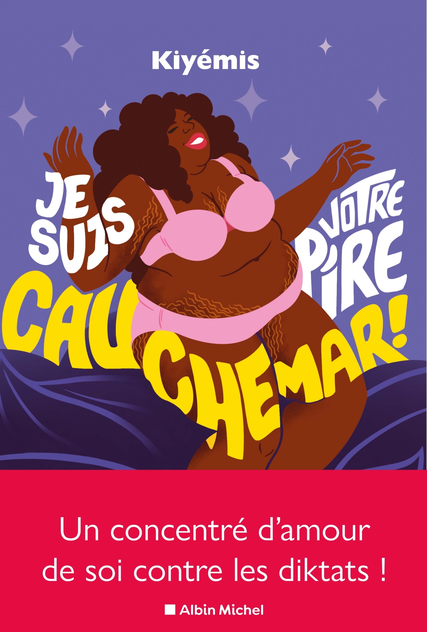 Je suis votre pire cauchemar, Un concentré d'amour de soi contre le diktat de la perfection (9782226461261-front-cover)