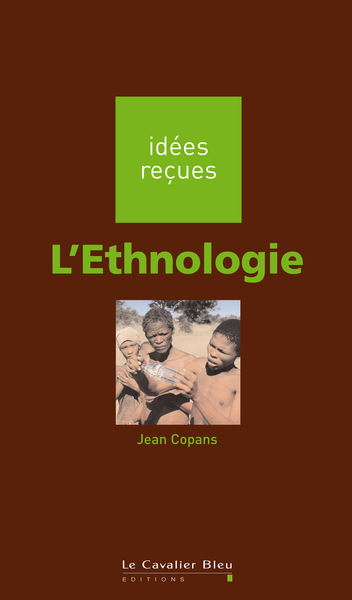 L'Ethnologie, idées reçues sur l'ethnologie (9782846702959-front-cover)