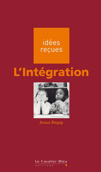 L'Intégration, idées reçues sur l'intégration (9782846700511-front-cover)