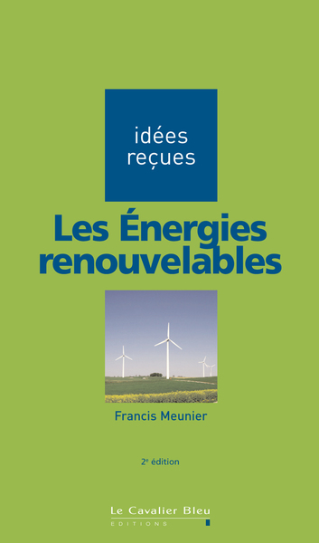 Les Energies renouvelables, idées reçues sur les énergies renouvelables (9782846703031-front-cover)