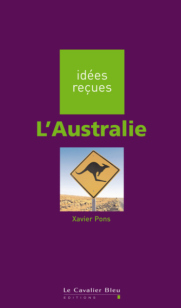 L'Australie, idées reçues sur l'Australie (9782846701563-front-cover)
