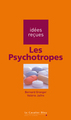 Les Psychotropes, idées reçues sur les psychotropes (9782846703253-front-cover)